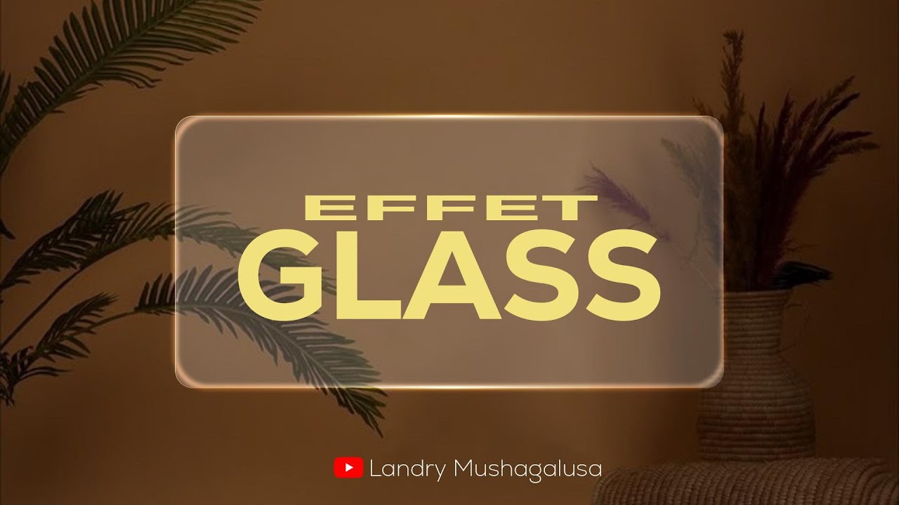 Créez un effet glass avec Photoshop