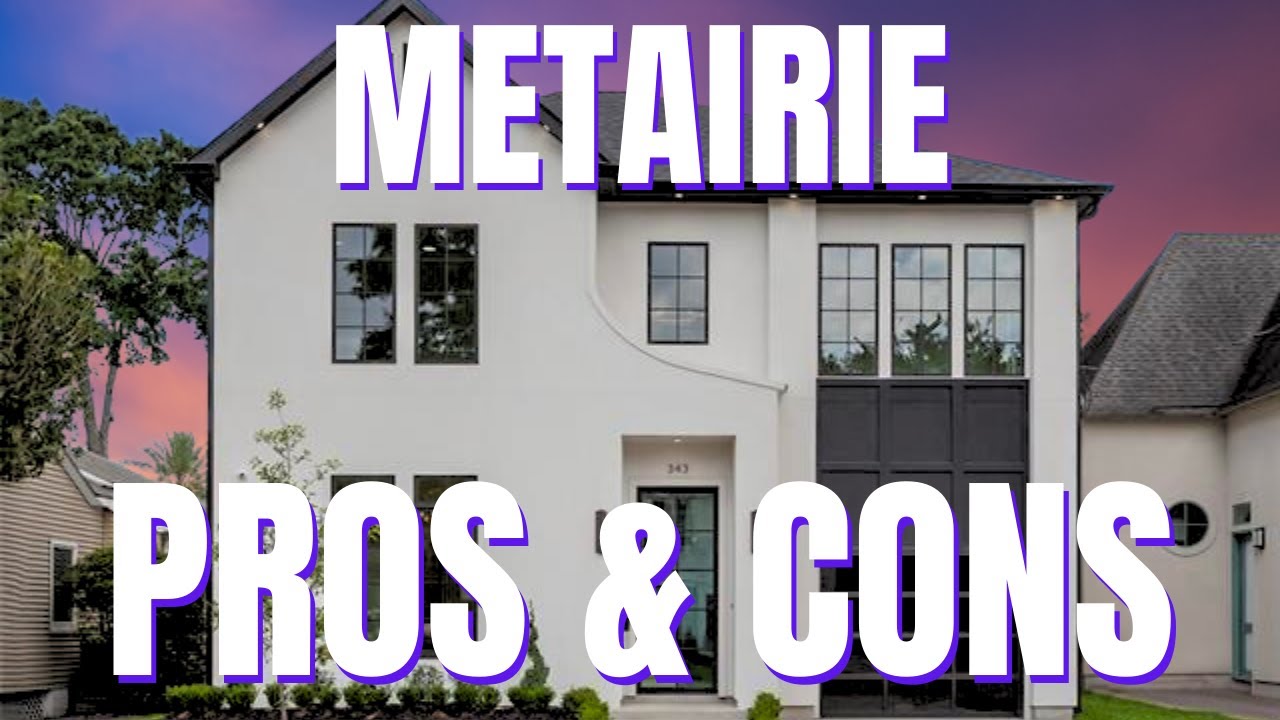 Pros & Cons of Living in Metairie | All About Moving to Metairie Louisiana