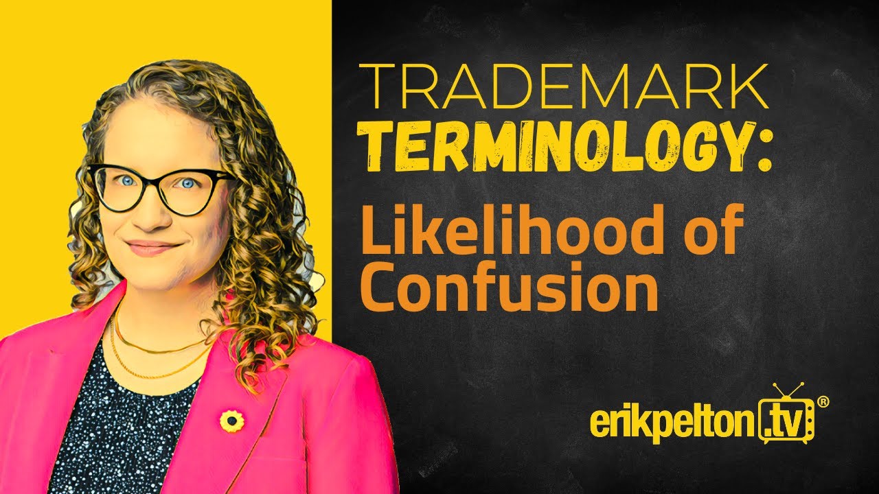 Trademark Terminology: Likelihood of Confusion