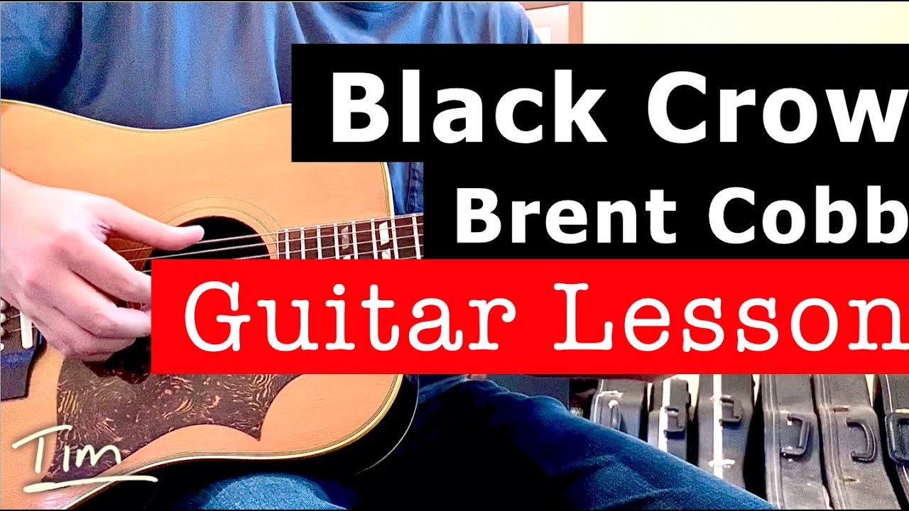 Brent Cobb Black Crow Guitar Lesson, Chords, and Tutorial