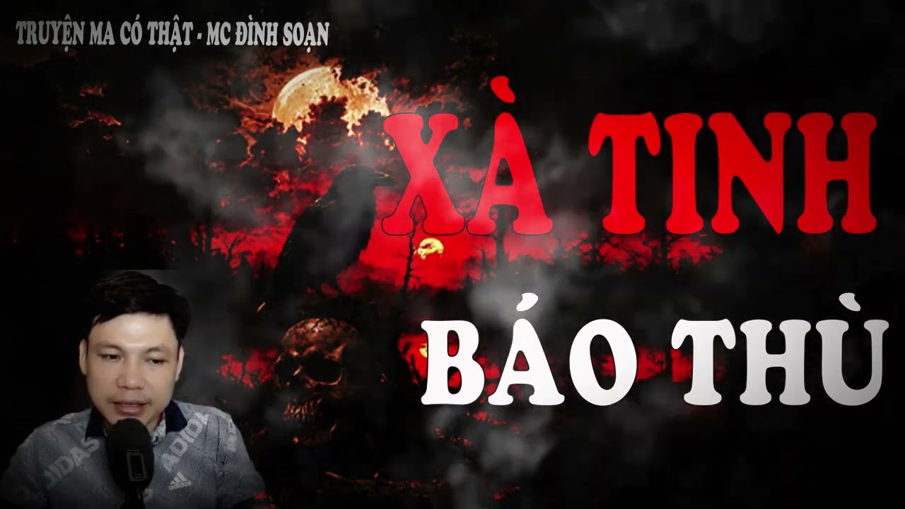 Truyện Ma Đình Soạn Mới : XÀ TINH BÁO THÙ - cố tình chọc vỡ tổ trứng hổ và giết con rắn hổ mang mẹ