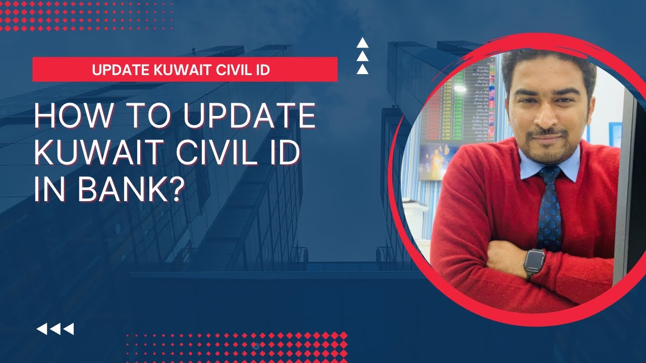#howto update Kuwait civil ID in Bank? #Al-Tijari Bank and #Abk bank