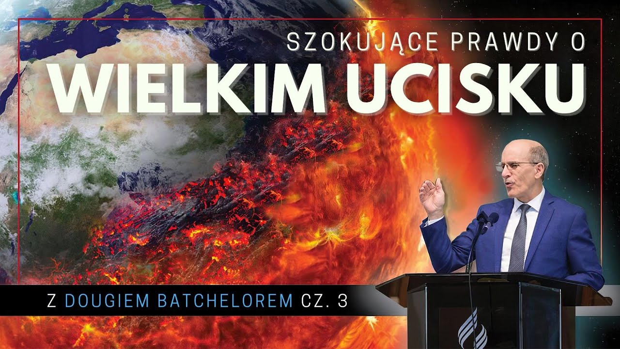 Szokujące prawdy o wielkim ucisku | Doug Batchelor (cz. 3)