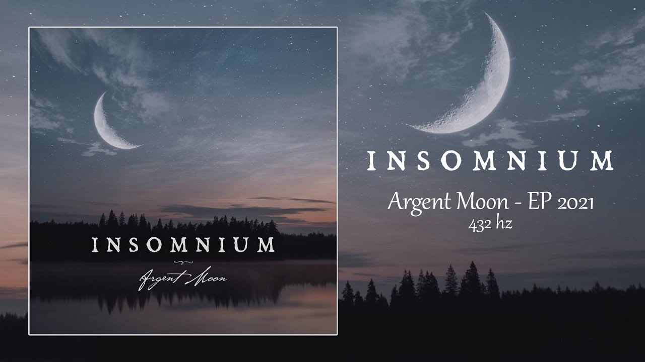 Insomnium - Argent Moon  |  EP 2021  |  432 hz