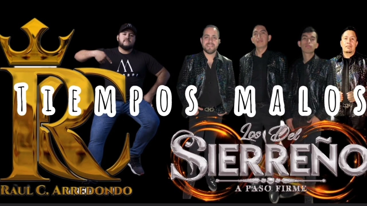Tiempos Malos   Los Del Sierre&ntilde;o #tendencia Compositor  Baltazar gama