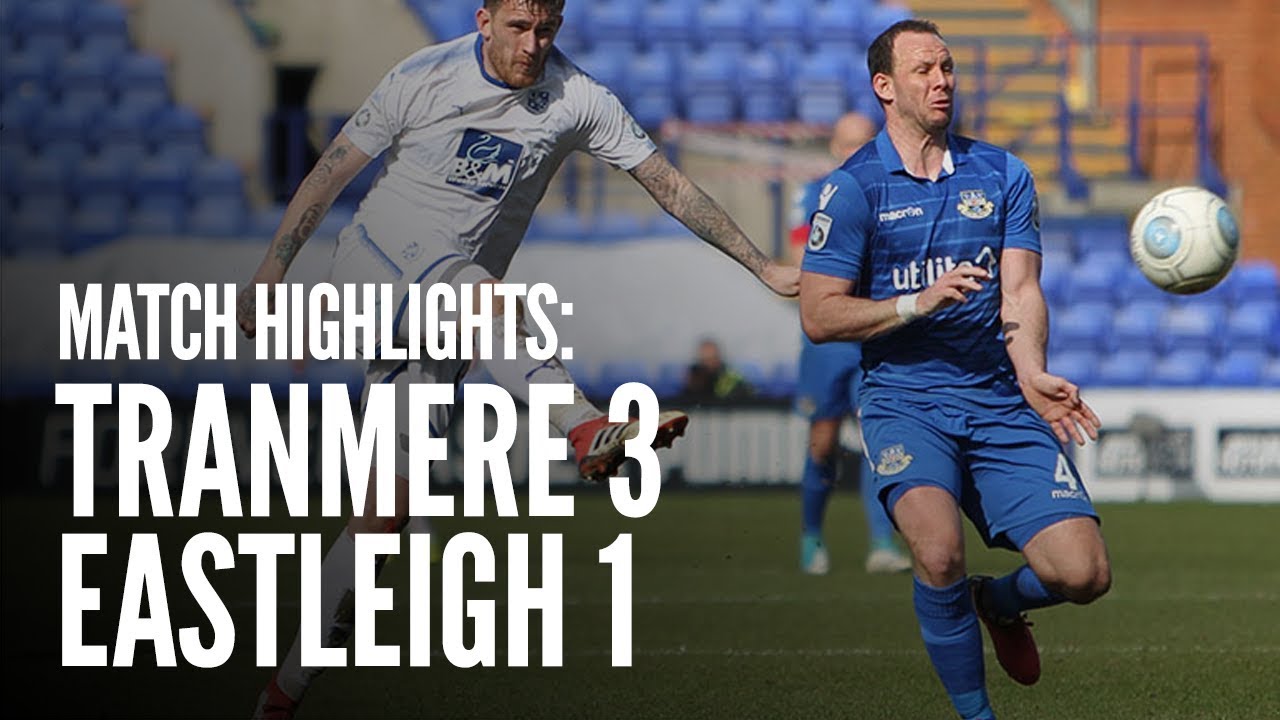 Match Highlights | Tranmere Rovers 3 - 1 Eastleigh