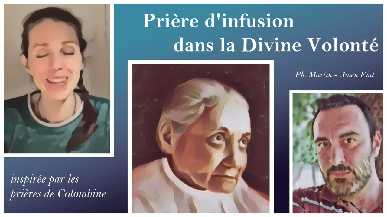 Prière d'INFUSION dans la DIVINE VOLONTÉ - inspirée des prières de Colombine