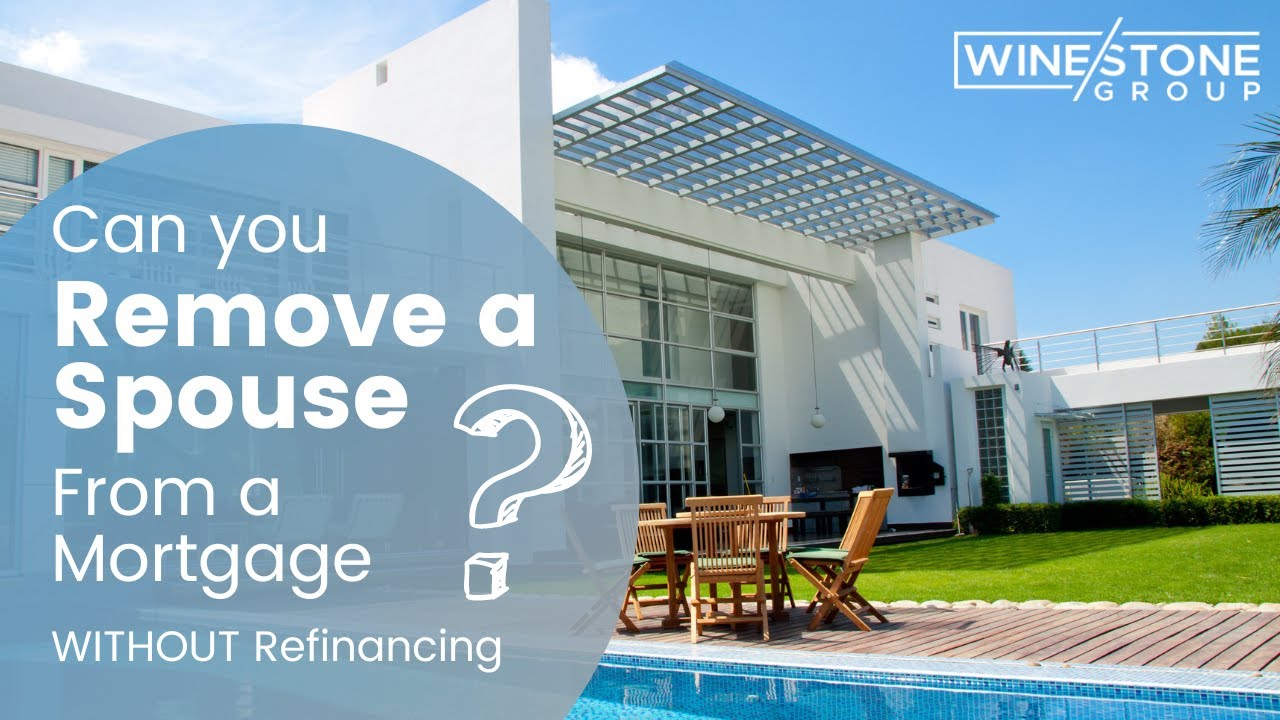 Divorce Advice | Can You Remove A Spouse From A Mortgage WITHOUT Refinancing?