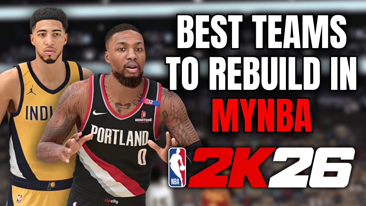 The Best Teams to Rebuild in NBA 2K26 MyNBA