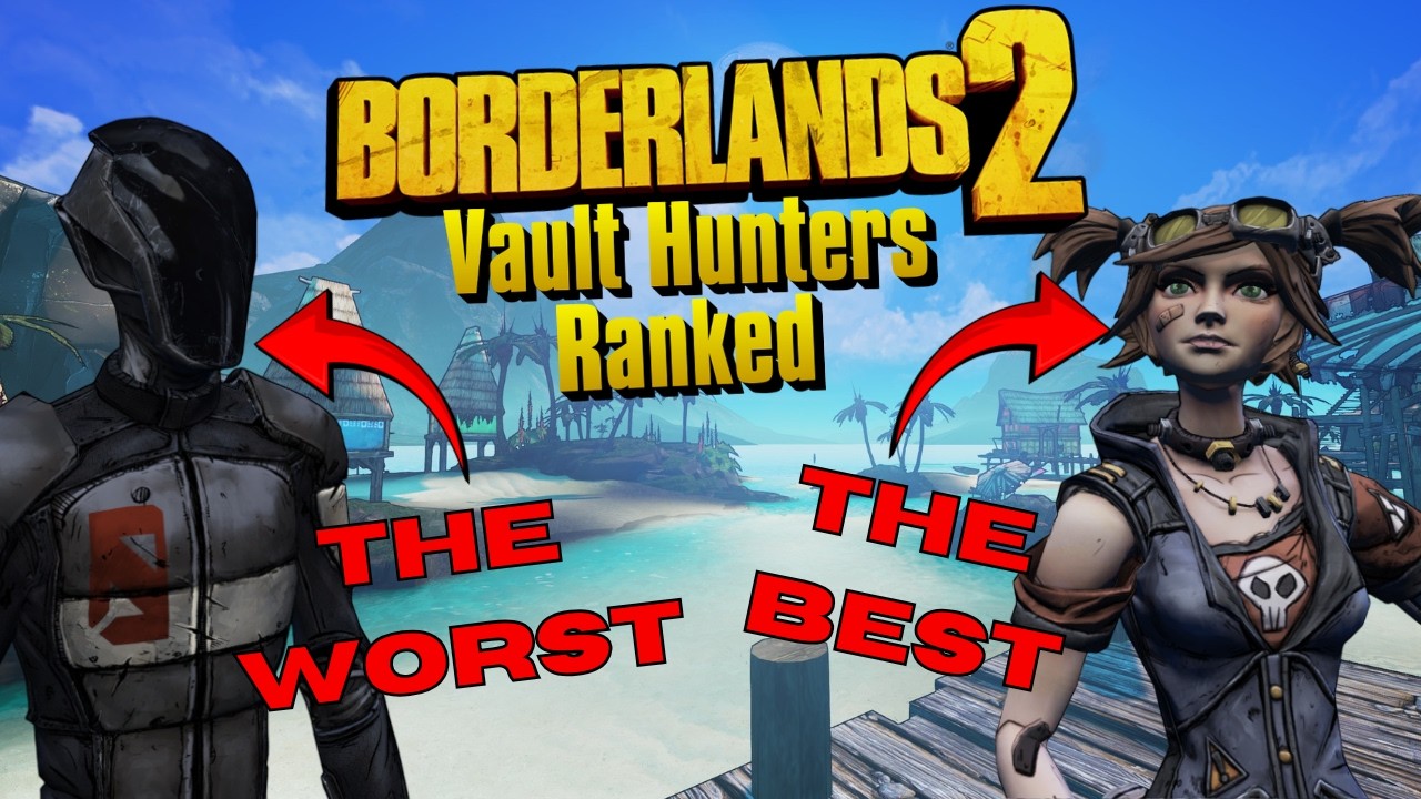 Borderlands 2 - My Vault Hunters Ranking