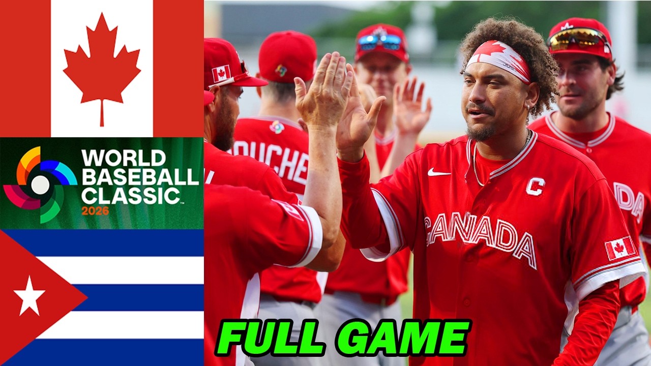 Canada vs Cuba [ FULL GAME ] Highlights Pool A | World Baseball Classic 2026