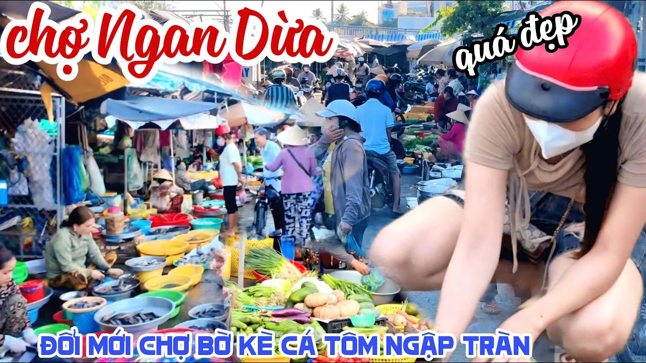 Quá Đẹp CHỢ NGAN DỪA BẠC LIÊU ĐỔI MỚI Bà Con Bán ĐỒ ĐỒNG ĐÔNG VUI Mời Gọi RỘN RÀNG | KPVL