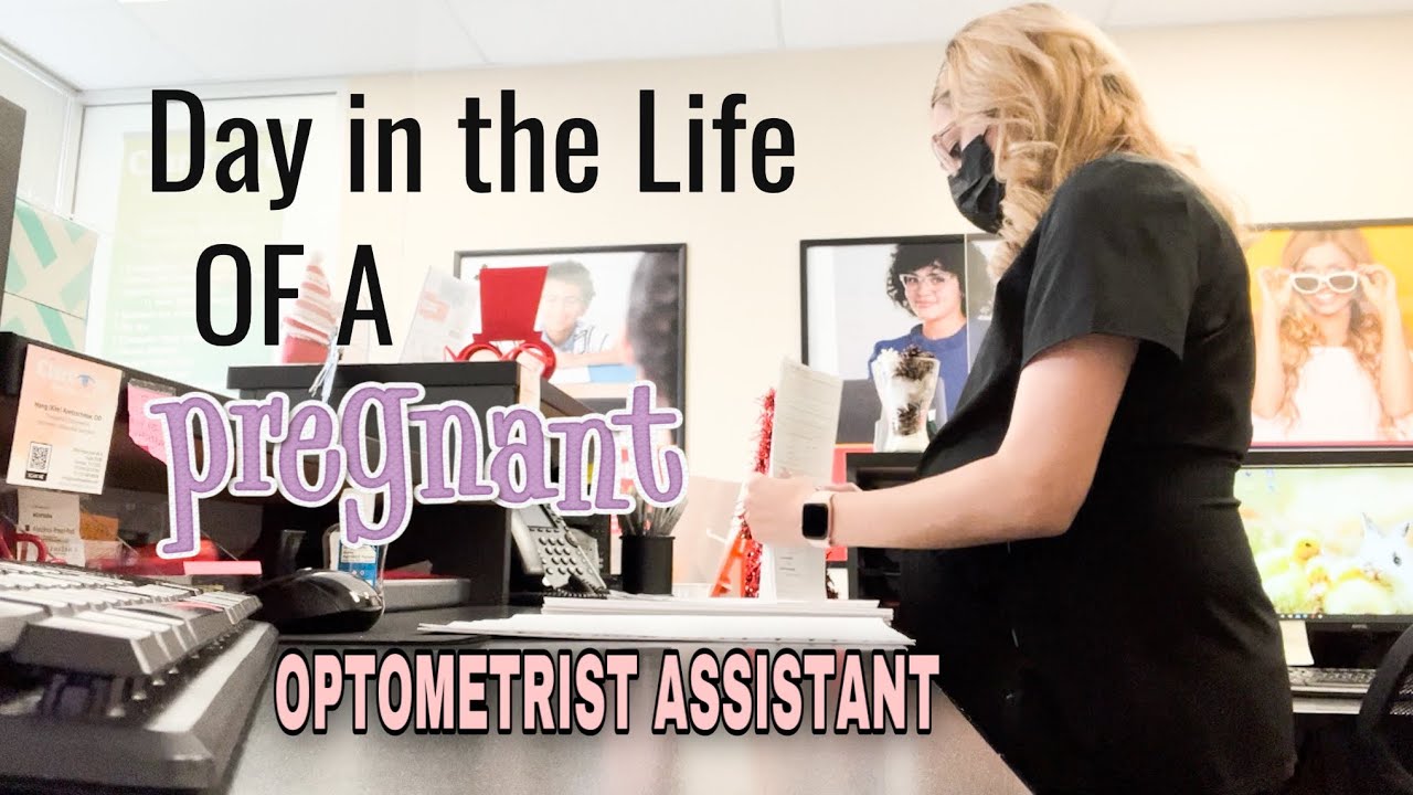DAY IN THE LIFE OPTOMETRIST ASSISTANT