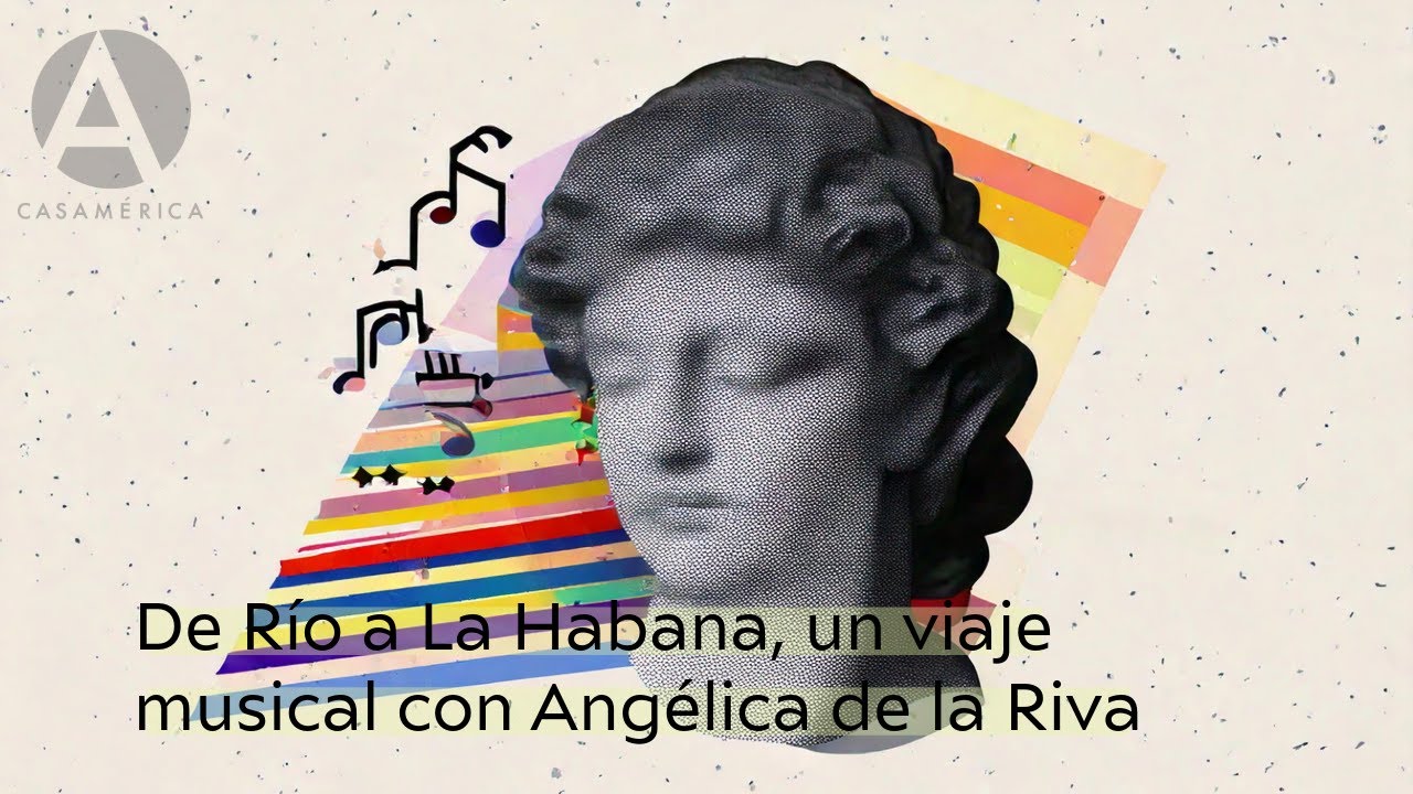 De Río a La Habana, un viaje musical con Angélica de la Riva