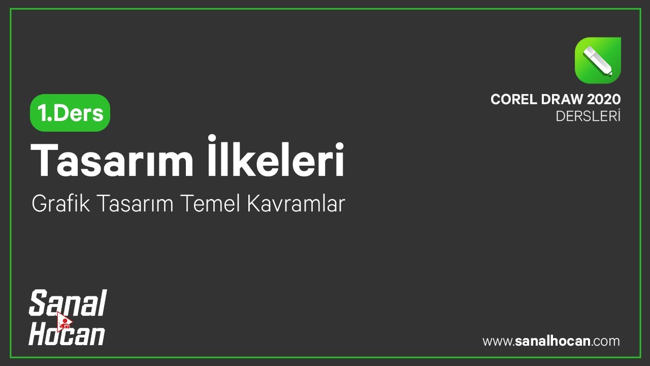 1- Grafik Tasarım İlkeleri -  CorelDraw 2020 Dersleri