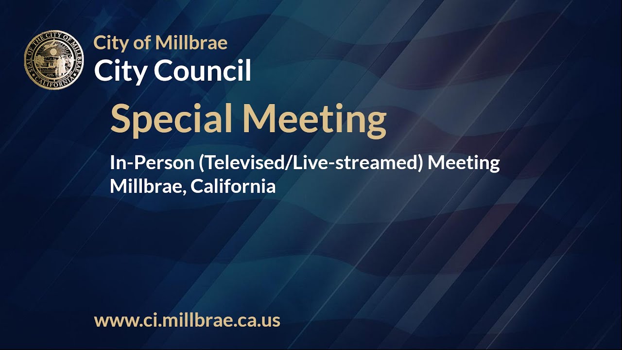 Millbrae City Council Special Meeting - June 10, 2025