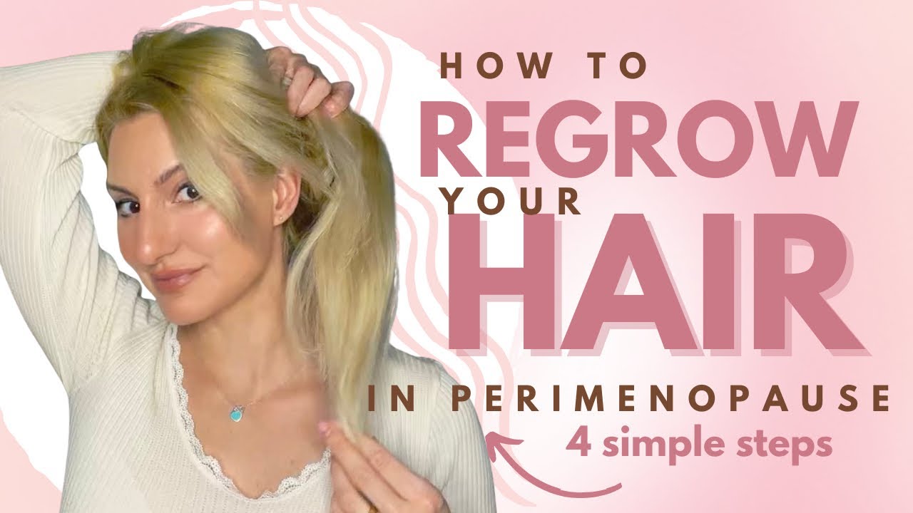 How to Regrow Thinning Hair During Perimenopause (4 Simple Steps)!
