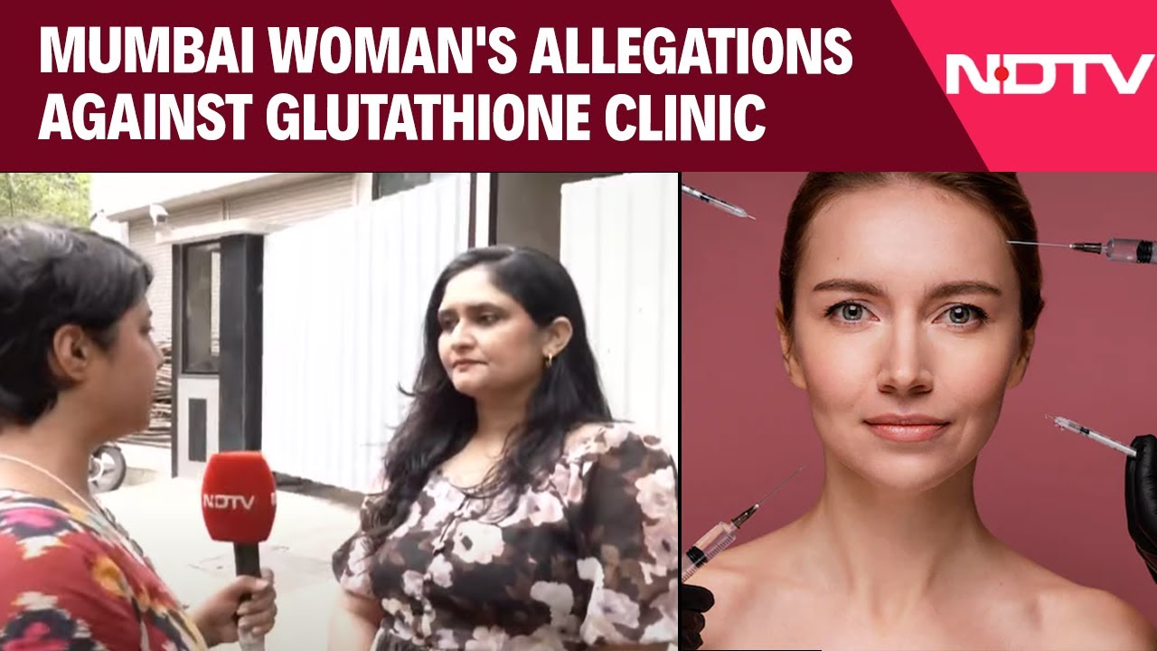 Mumbai Woman's Shocking Allegations Against Glutathione Clinic: 