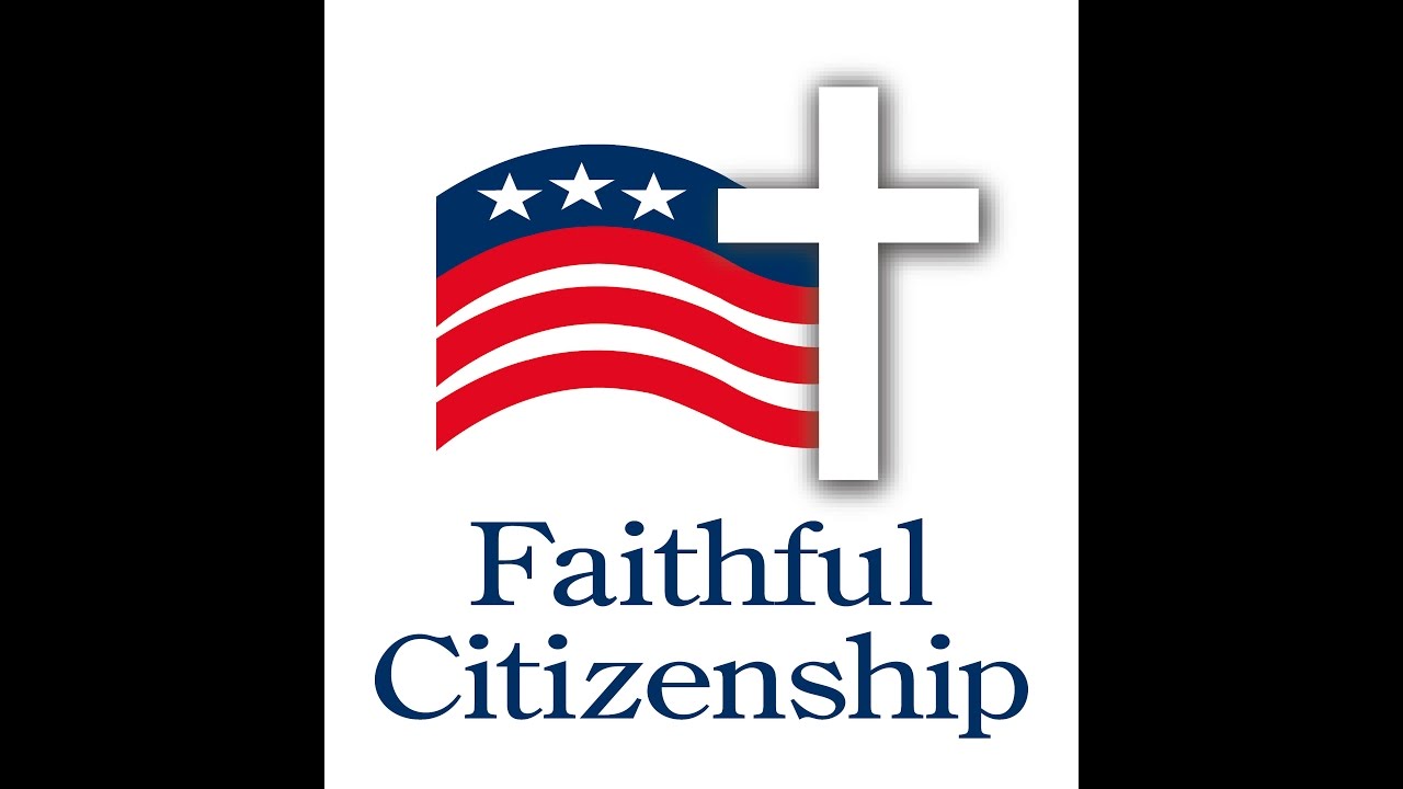 Faithful Citizenship: A Well Formed Conscience