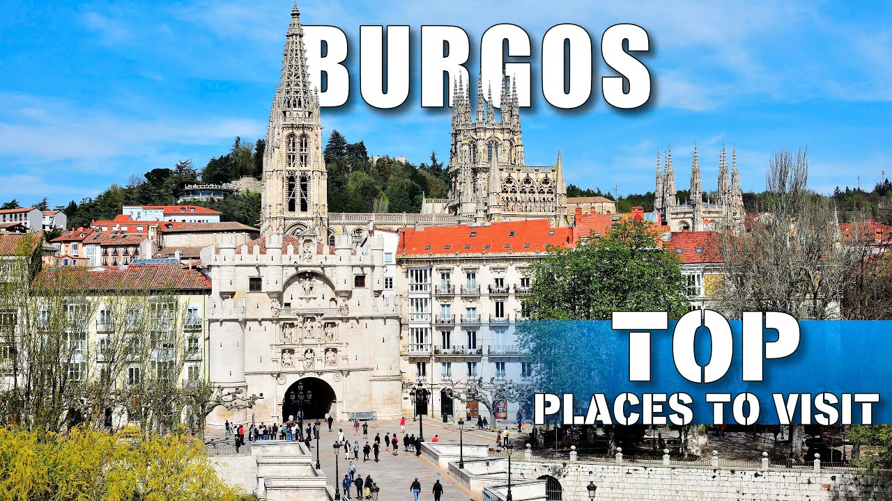 What to visit in Burgos the city of the Cid. Spain’s beautiful towns 4K 50p