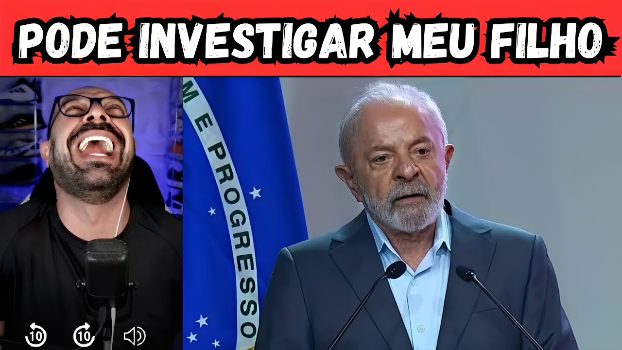 Lula diz que filho tem que ser investigado se estiver envolvido.