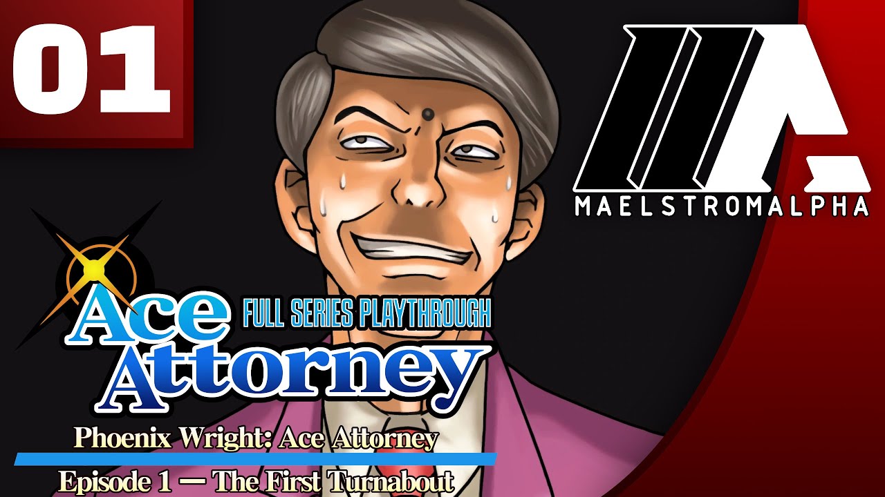 &laquo;MaelstromALPHA&raquo; Ace Attorney Full Series &mdash; PWAA Episode 1: The First Turnabout (Part 1)