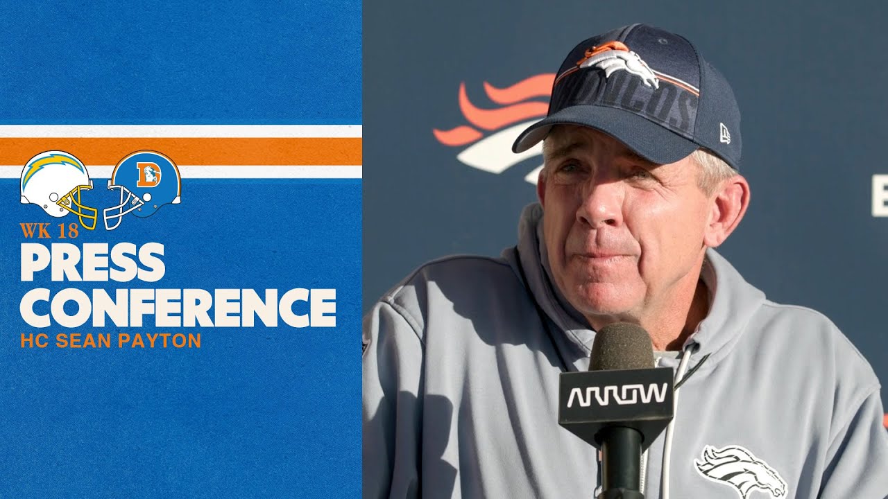 HC Sean Payton on Broncos&rsquo; outlook for Week 18 vs. Chargers: &lsquo;Our focus is this is a playoff game&rsquo;