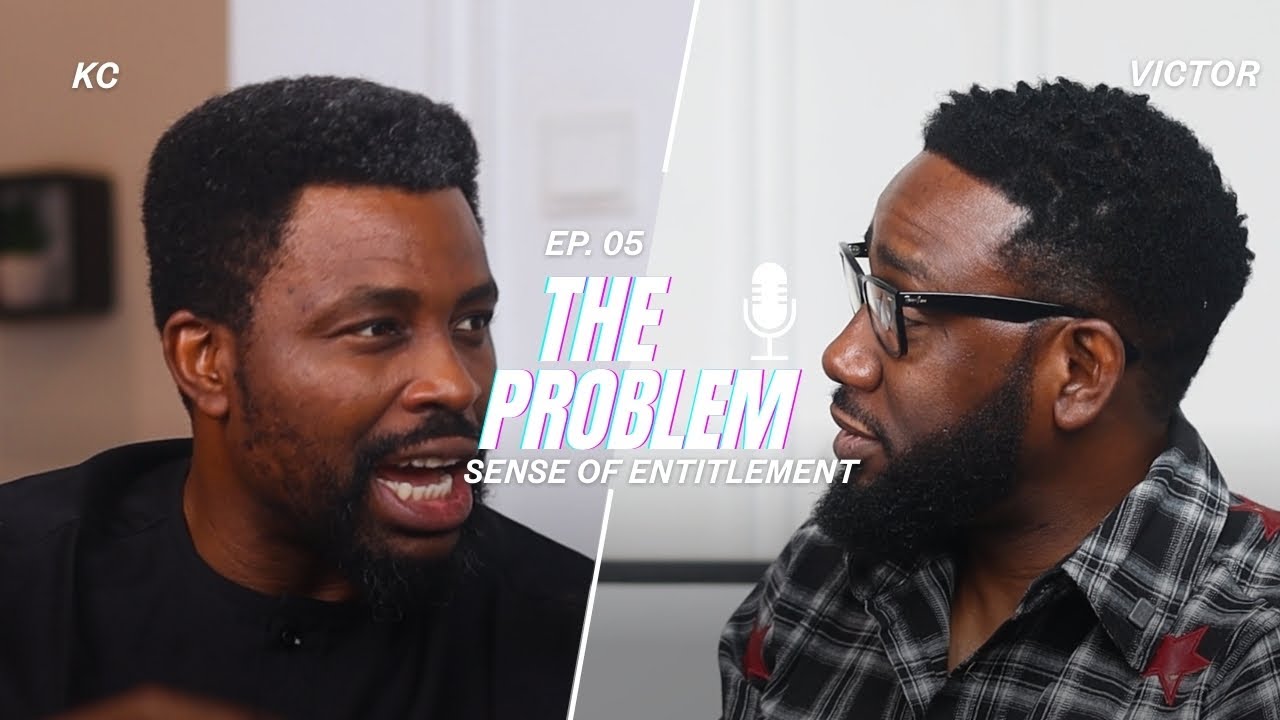 THE PROBLEM: sense of entitlement 