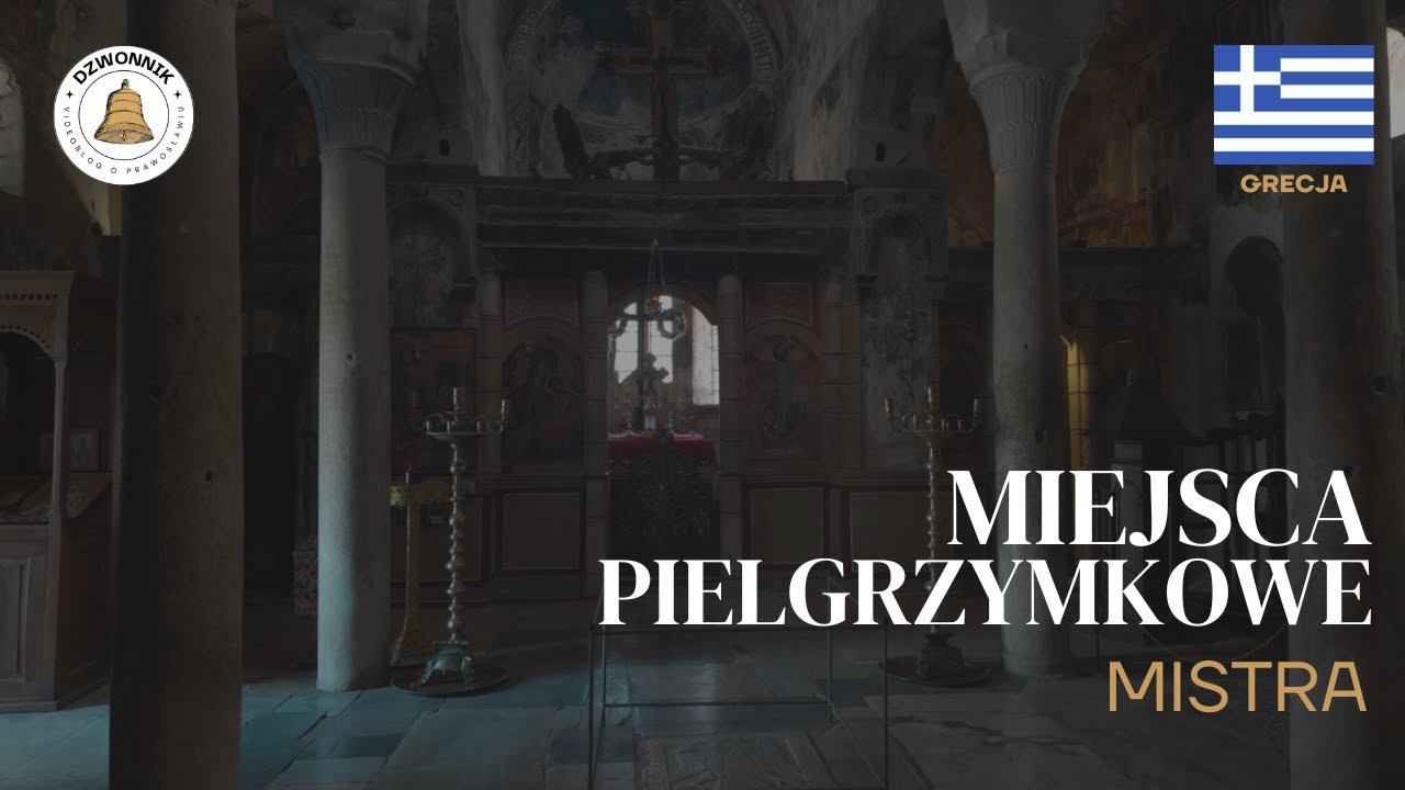 Mistra - ostatni oddech Bizancjum