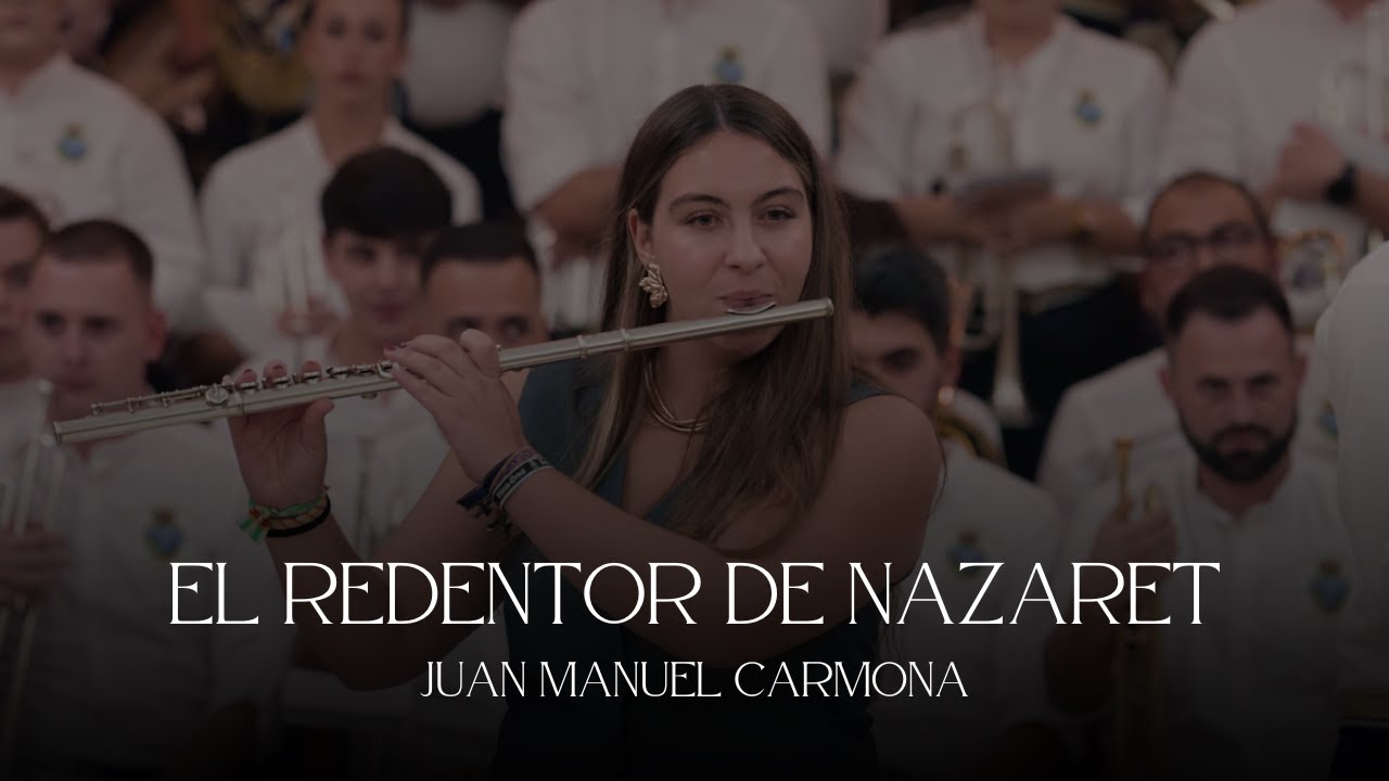 EL REDENTOR DE NAZARET CON FLAUTA TRAVESERA | A. M. NTRA. SRA. DE LA ENCARNACIÓN