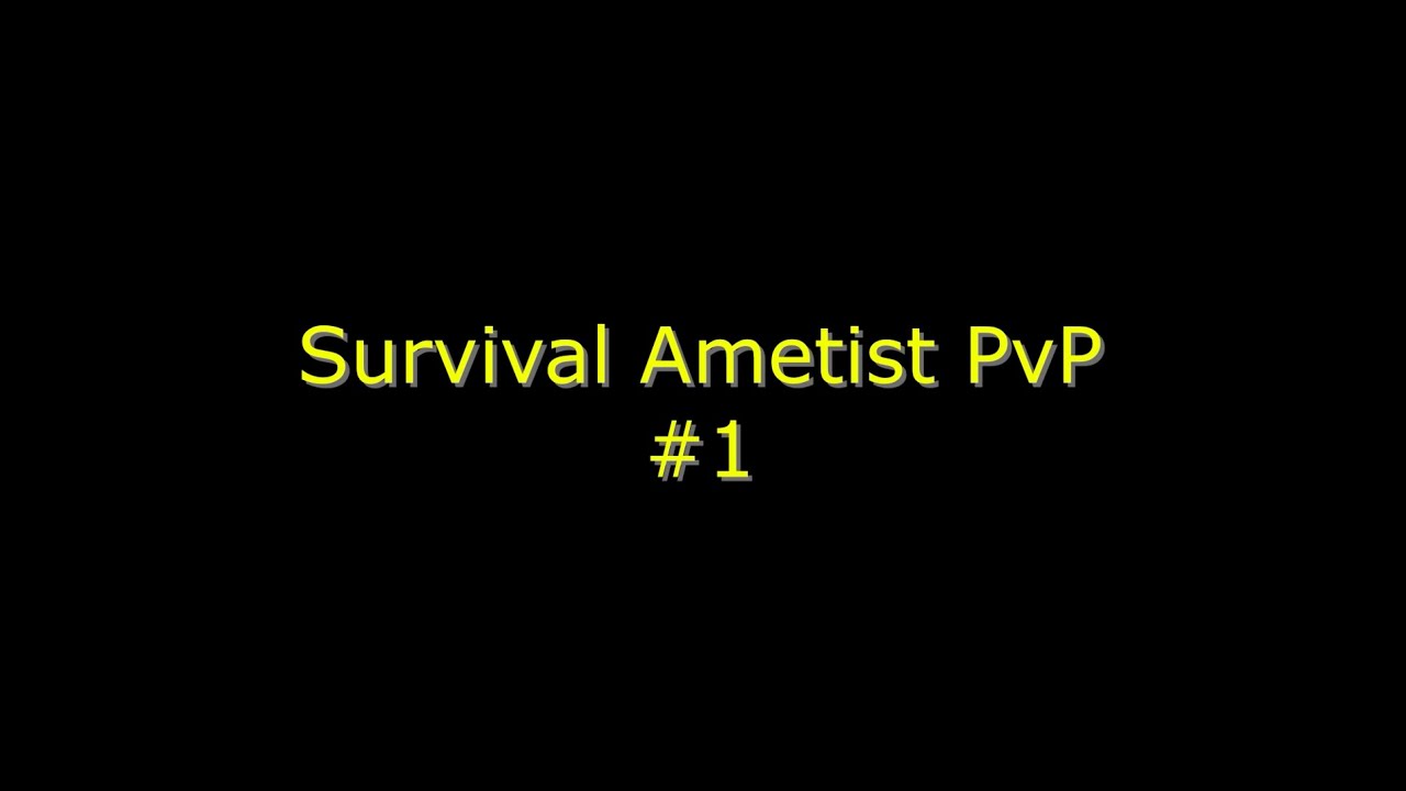 Survival Ametist PvP #1