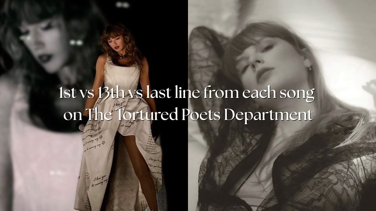First vs 13th vs Last line from each song on the The Tortured Poets Department