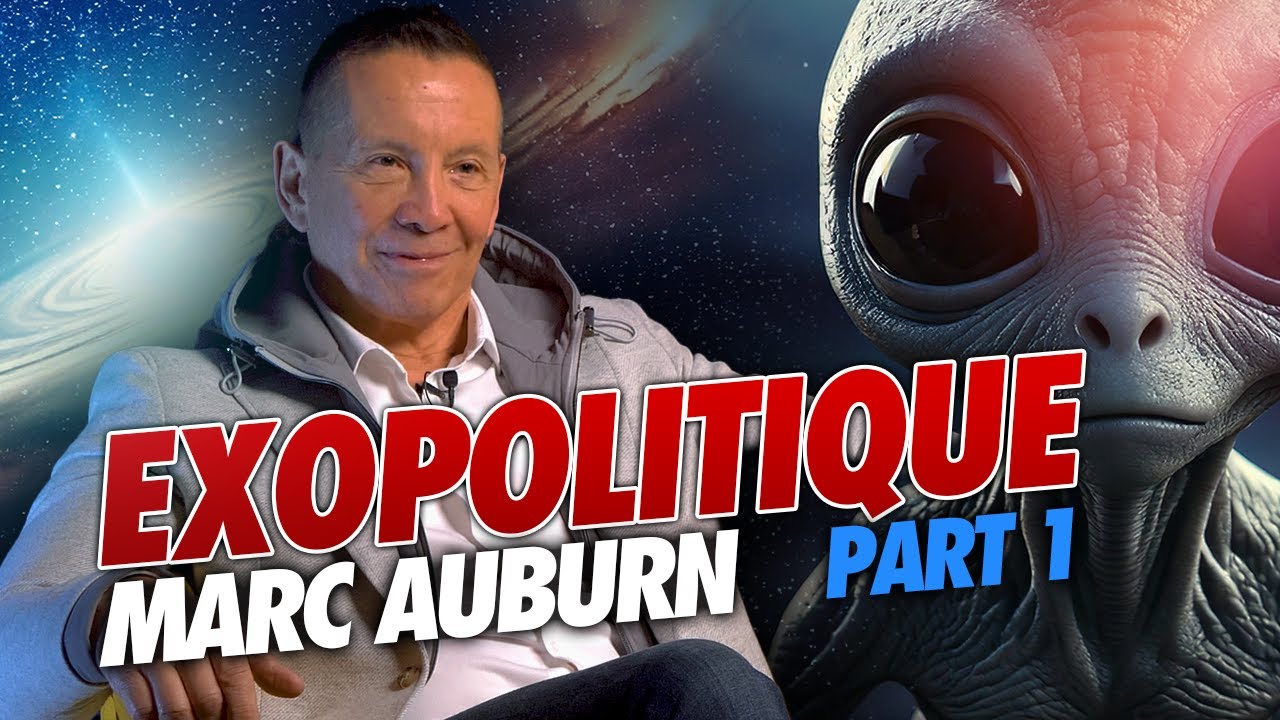 VIES EXTRATERRESTRES, VIES PASSÉES, VOYAGE HORS DU CORPS  (1/2)  | MARC AUBURN