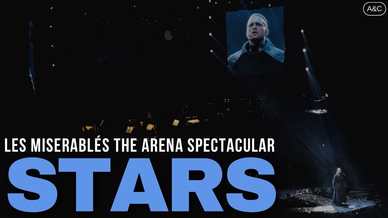 Stars - Bradley Jaden (Les Miserablés The Arena Spectacular) | A&C