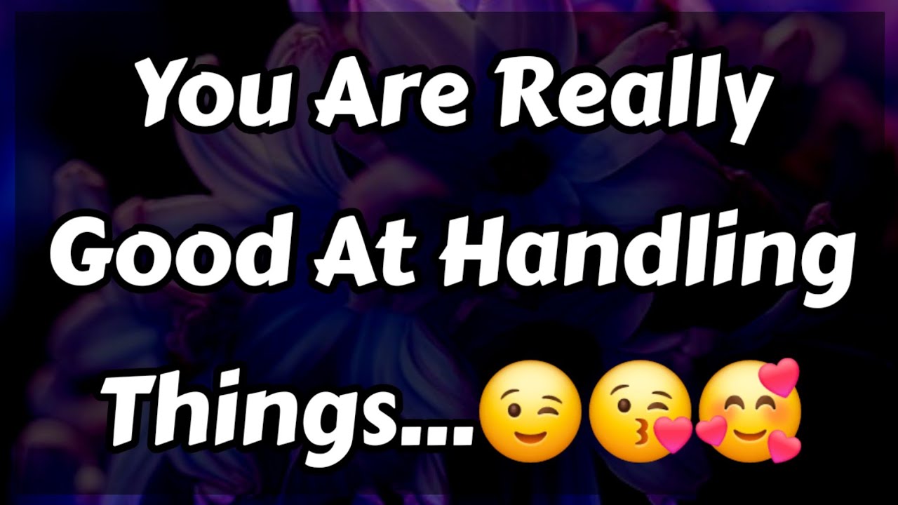You Are Really Good At Handling Things...😉😘🥰 || Dm to Df Love Messages 💟🩵 #loveletter 