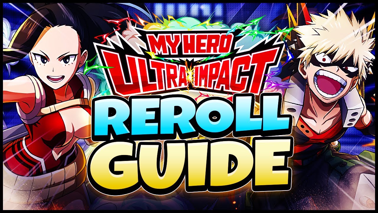 Character Reroll Guide for GLOBAL My Hero Academia Ultra Impact! (MHA Ultra Impact)