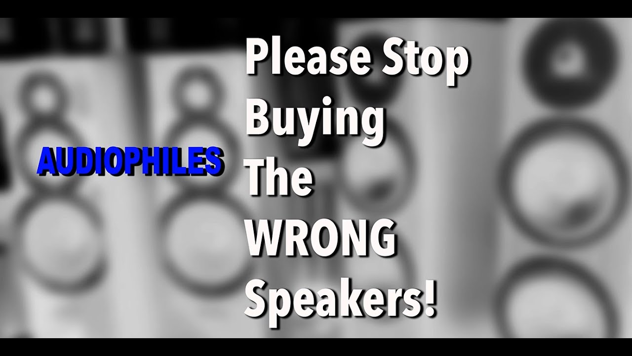 How to Buy the BEST Speakers