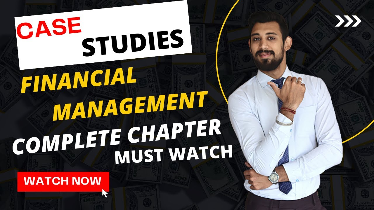 Financial Management | CASE STUDIES | CLASS 12 | TERM 2