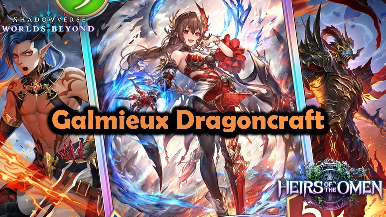 Shadowverse World's Beyond -  Galmieux Dragoncraft | Heirs of the Omen   #shadowverseworldsbeyond