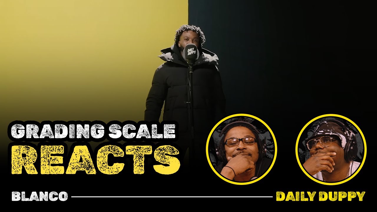 Blanco - Daily Duppy - Grading Scale Reacts