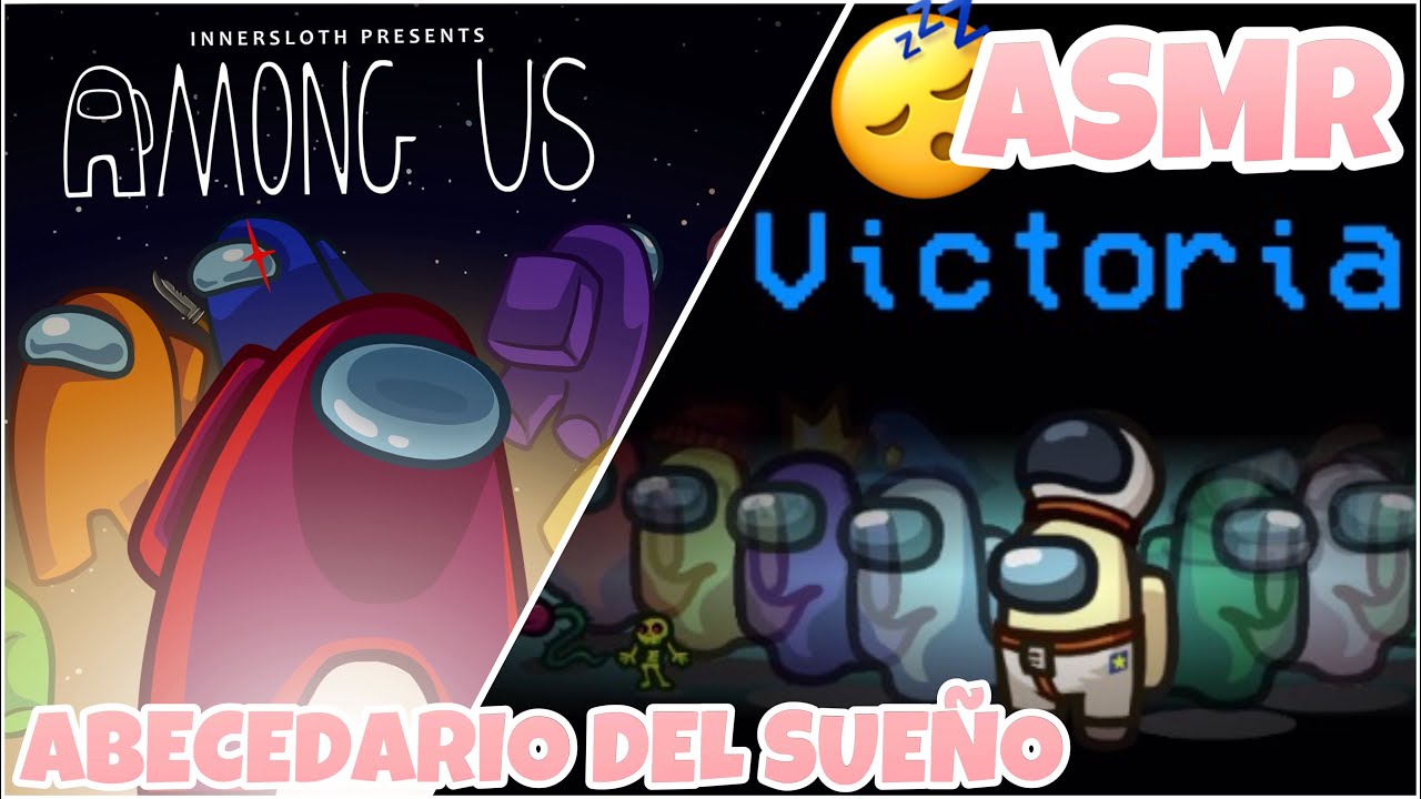 ASMR ABECEDARIO DEL SUEÑO 😴💓/ ASMR JUGANDO AMONG US 👾- ASMR ESPAÑOL ✨