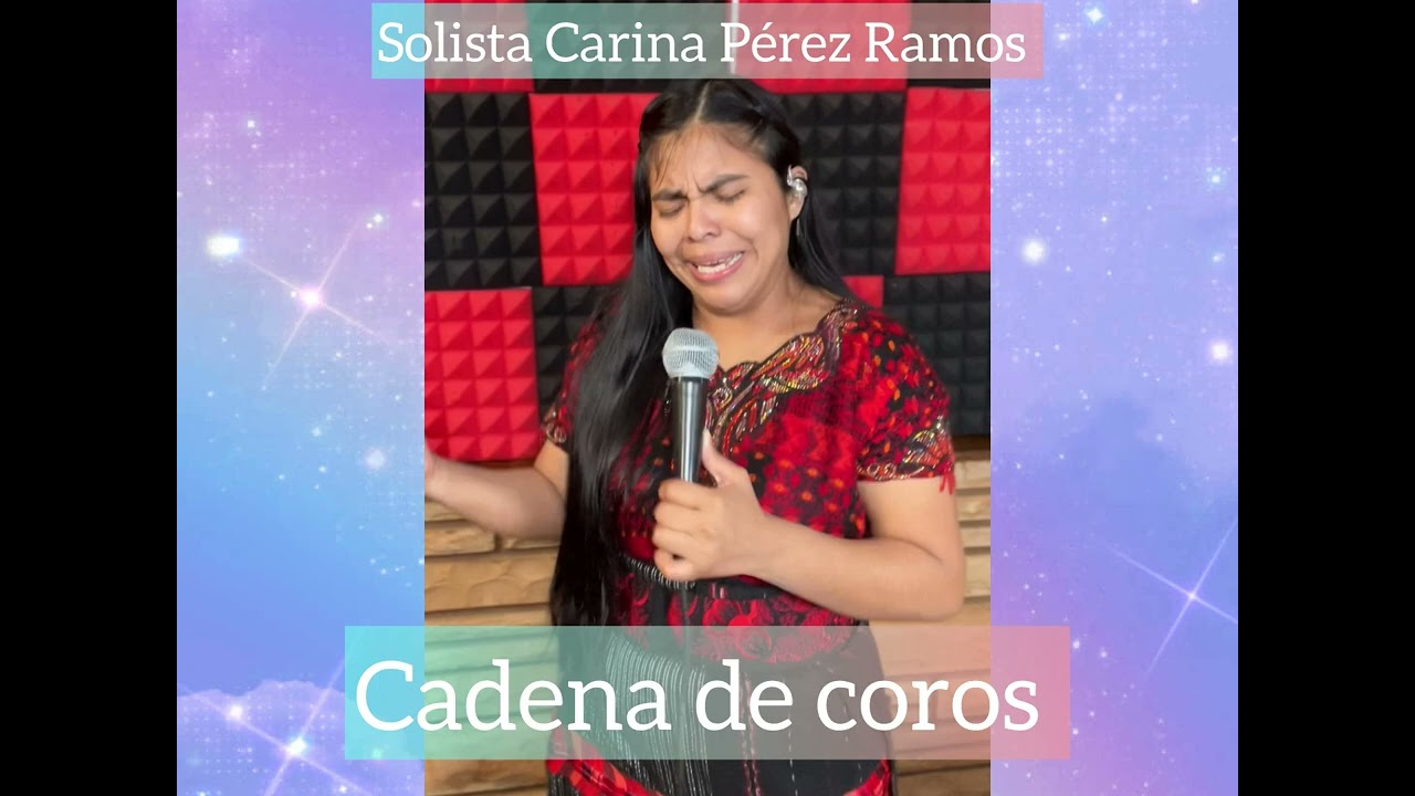 Cadena de coros- en los negocios de mi rey—solista Carina Pérez Ramos #alabanzas #musica