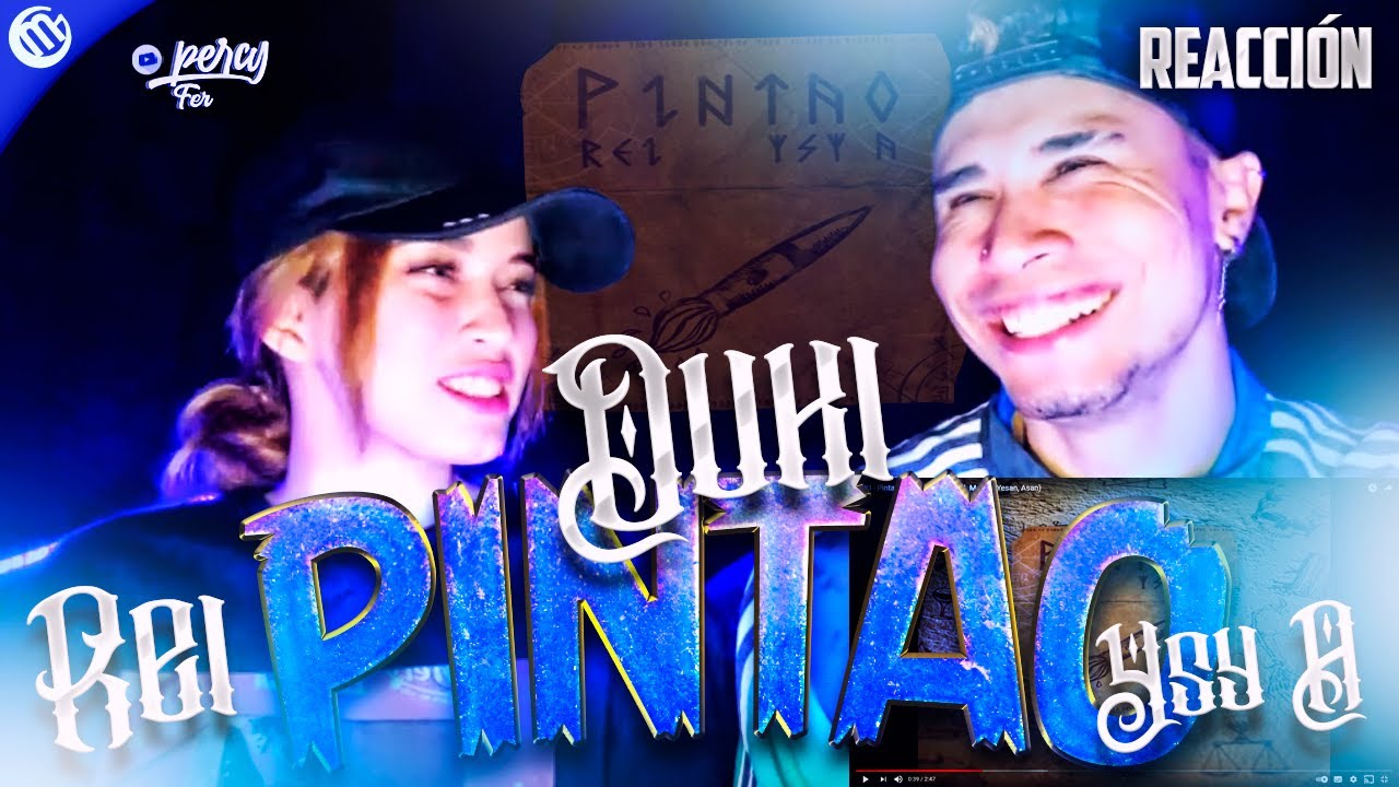 DUKI - Pintao ft. Rei, YSY A (  REACCION  )