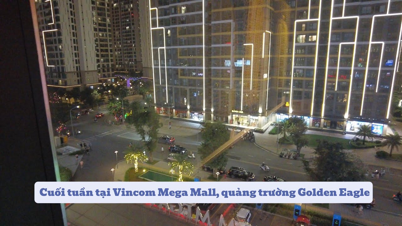 Cuối tuần tại Vincom Mega Mall và quảng trường Đại bàng trong khu đô thị Vinhomes grand park.