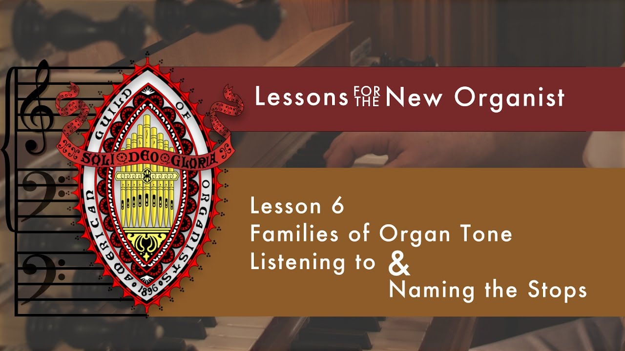 Lesson 6 Families of Organ Tone