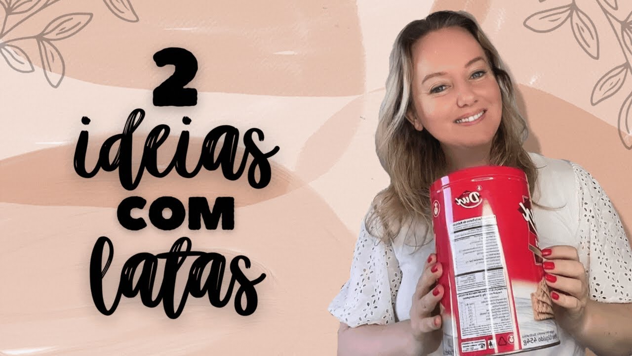 2 ideias de decoração com latas!