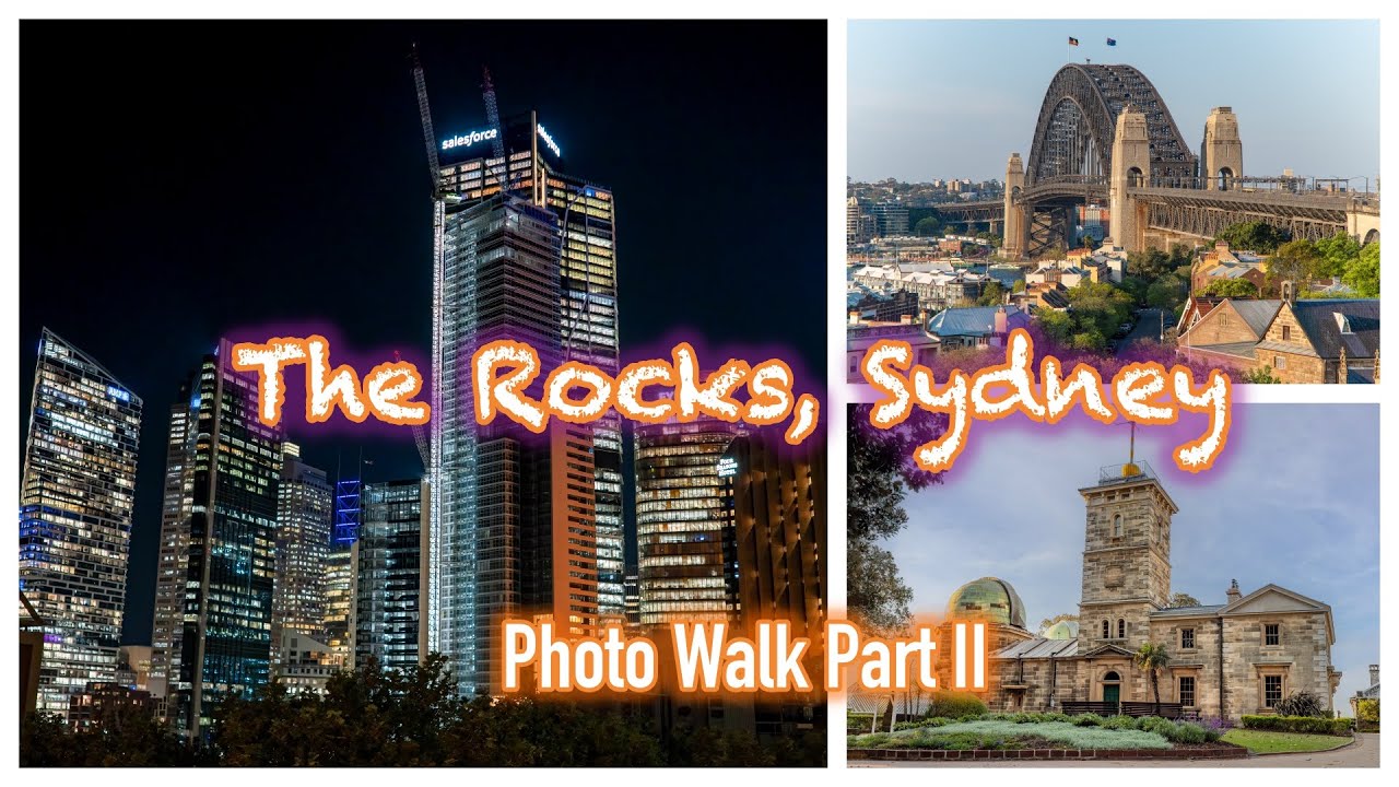 The Rocks Photo Walk Part II