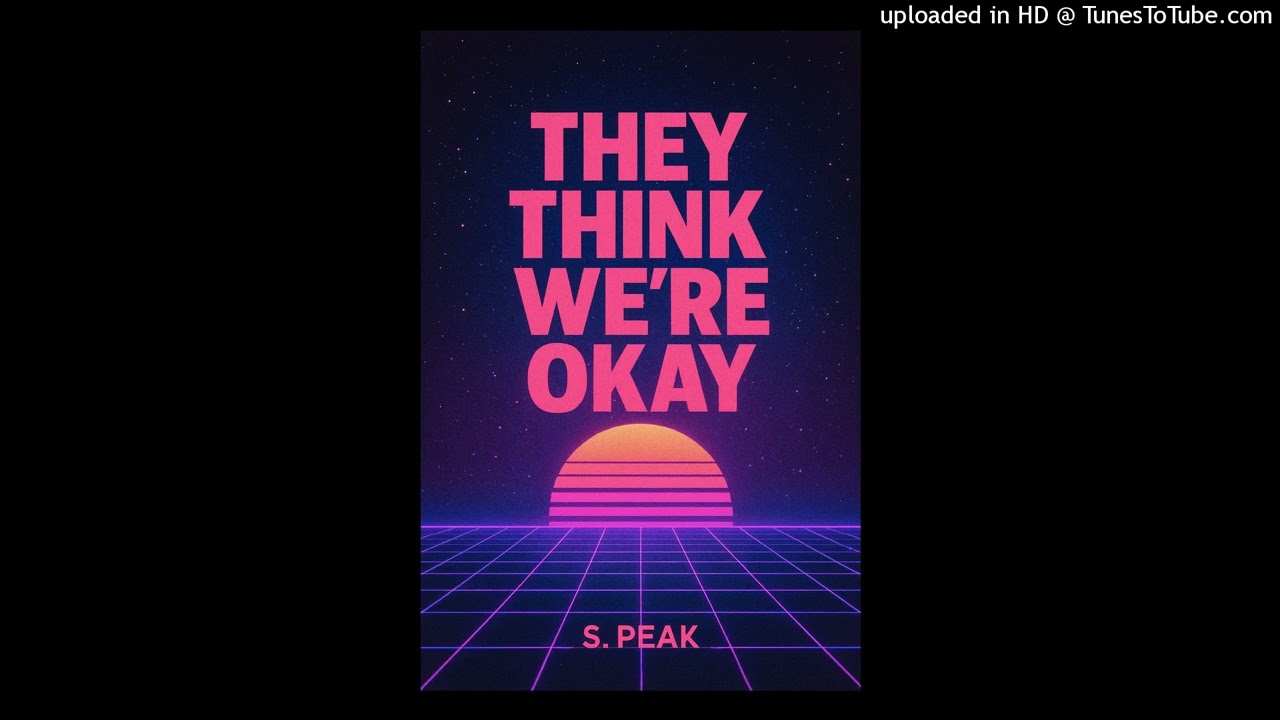 They Think We're Okay (Joker Mix) S. Peak