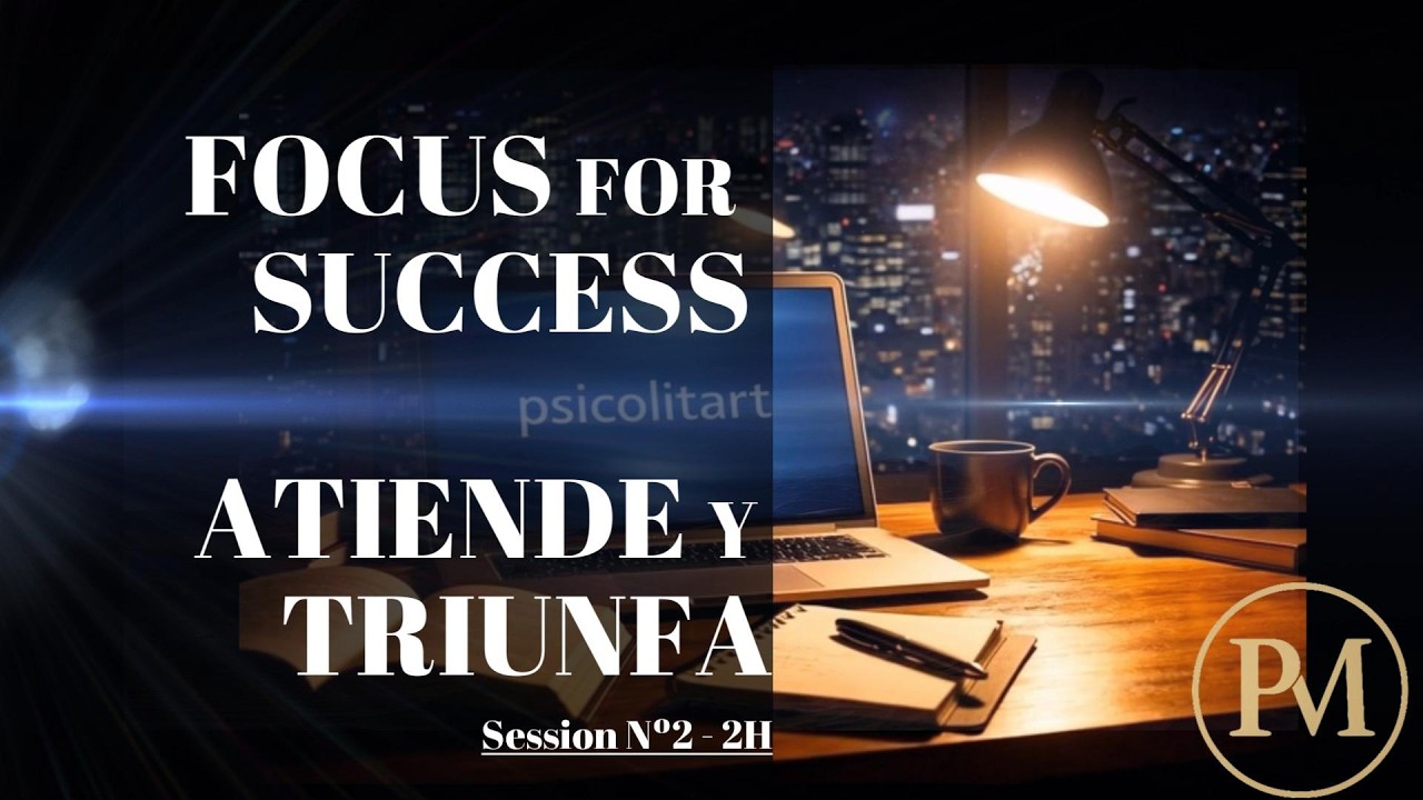 2H Focus & Study Music · Focus for Success · Session 2 · Música para Concentrarse y Trabajar