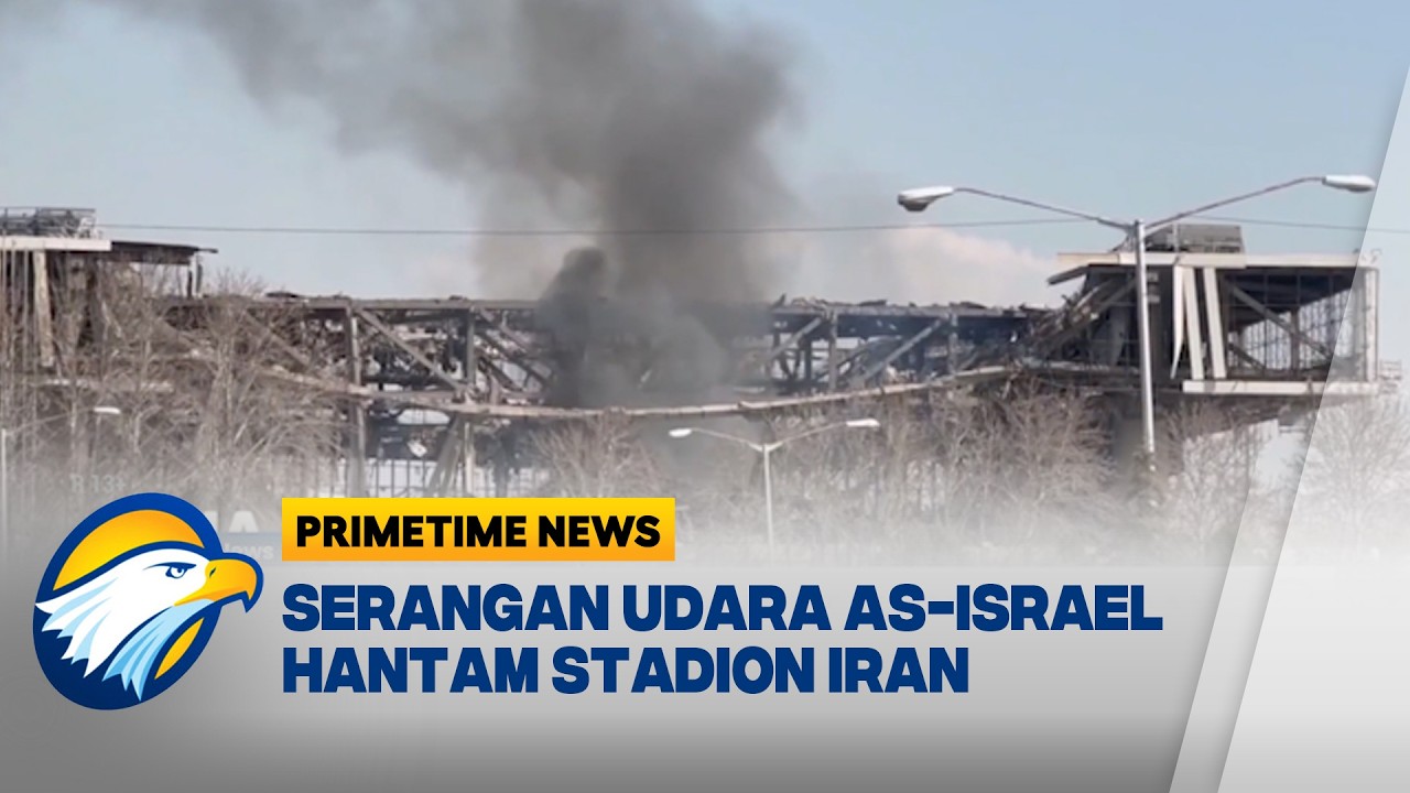 Serangan Udara AS Israel Hancurkan Stadion Azadi di Teheran [Primetime News]